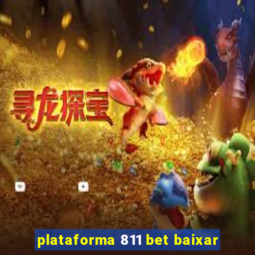 plataforma 811 bet baixar